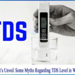 MYTH1: Is high level of TDS present in water good for drinking?